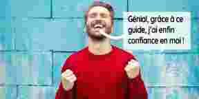 Le guide ultime pour avoir confiance en soi
