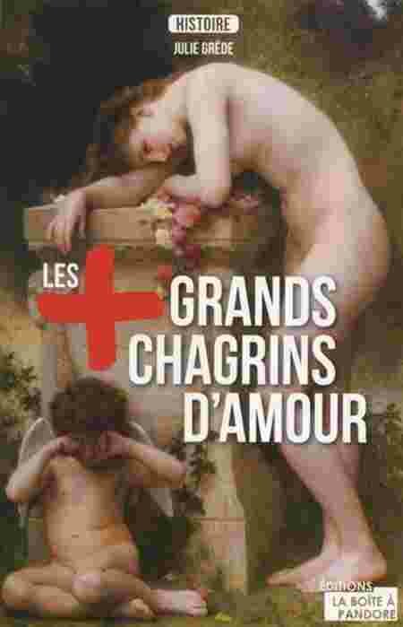 Culture Chagrins d'amour historiques couverture du livre